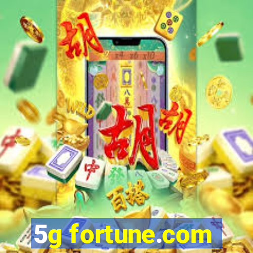 5g fortune.com